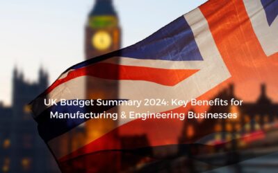 How the Latest UK Budget Impacts Manufacturing and Engineering Businesses